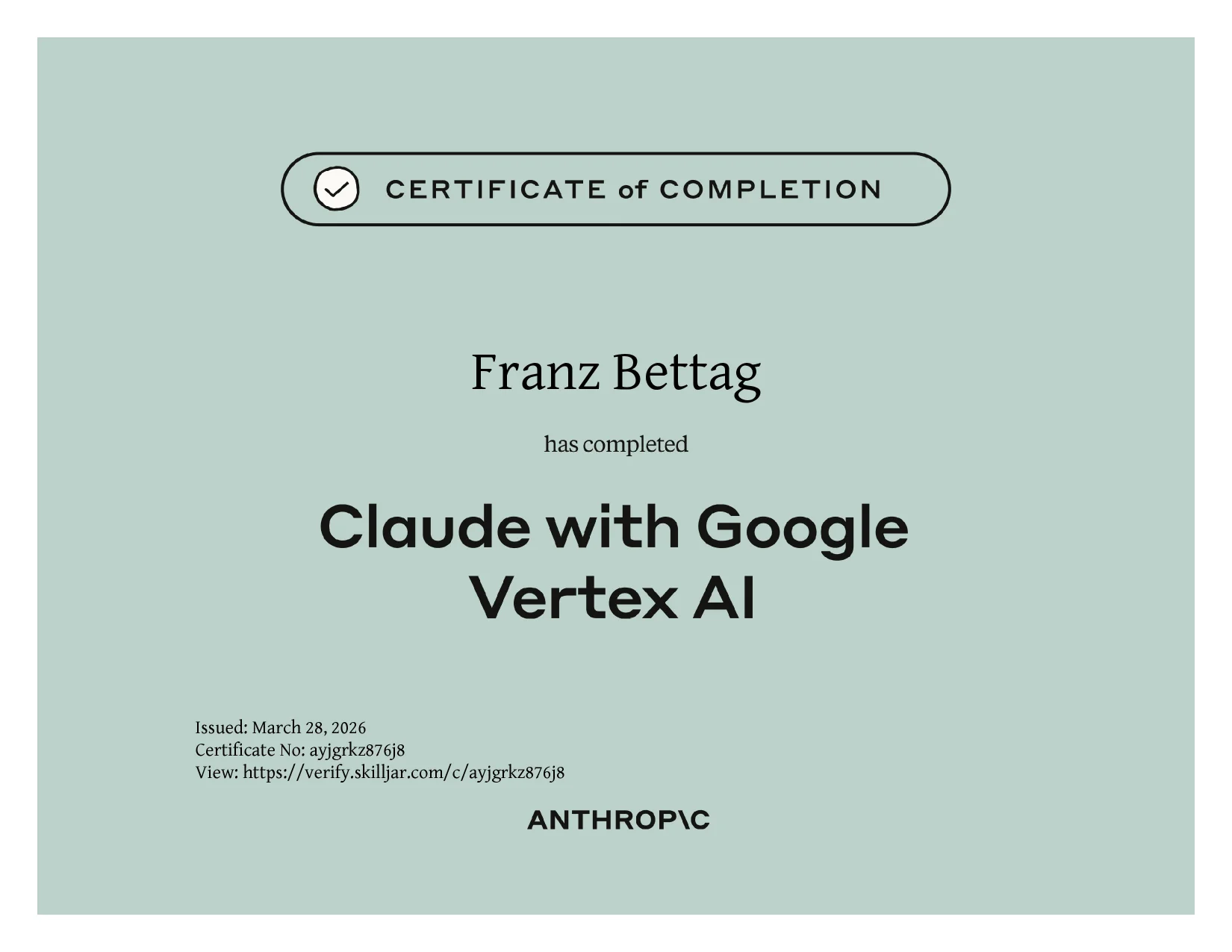 Course certificate awarded to Franz Bettag: Claude with Google Vertex AI